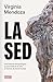 La sed: Una historia antropológica (y personal) de la vida en tierras de lluvia escasa (Spanish Edition)