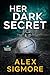 Her Dark Secret (Ivy Bishop...