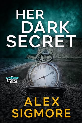 Her Dark Secret (Ivy Bishop Mystery Thriller #1)