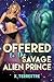 Offered to the Savage Alien...