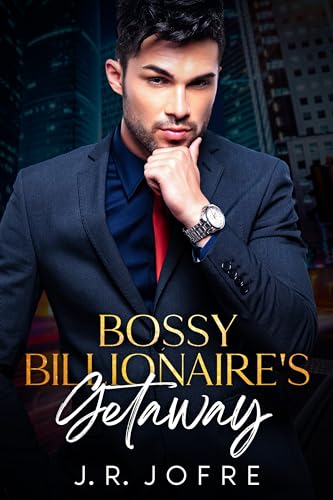 Bossy Billionaire's Getaway (Kindle Edition)