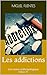 Les addictions: Une vision ...