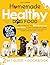 Homemade Healthy Dog Food by Lisa Carter