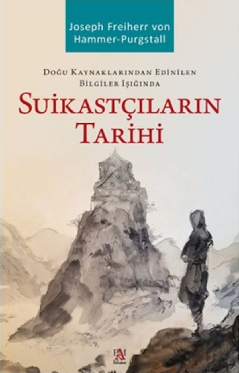 Doğu Kaynaklarından Edinilen Bilgiler Işığında: Suikastçıların Tarihi