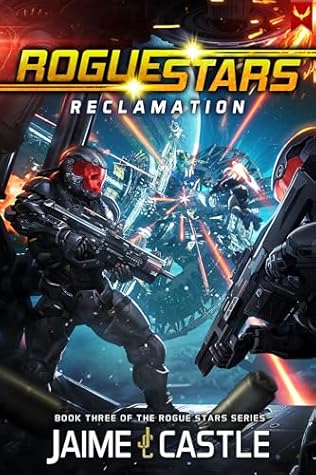 Rogue Stars 3: Reclamation: (A Military Sci-Fi Series)