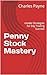 Penny Stock Mastery: Inside...
