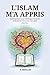 L'Islam M'a Appris by N. Abdullah