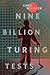 Nine Billion Turing Tests