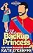 The Backup Princess (Royally Kissed #1) by Kate O'Keeffe
