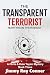The Transparent Terrorist by Jimmy Ray Conner The Transparent Terrorist by Jimmy Ray Conner