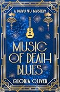 Music of Death Blues: A Daiyu Wu Mystery