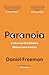 Paranoia by Daniel Freeman