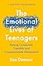 The Emotional Lives of Teen...