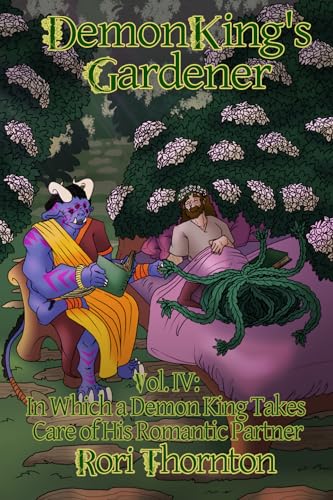 In Which a Demon King Takes Care of His Romantic Partner (Demon King's Gardener #4)
