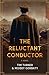 The Reluctant Conductor