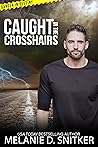 Caught in the Crosshairs (Danger in Destiny #4)