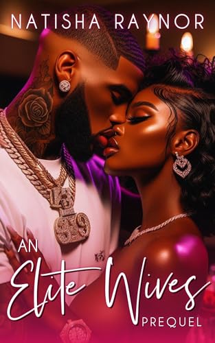 An Elite Wives Prequel (Kindle Edition)