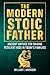 The Modern Stoic Father: An...