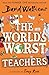 HARPERCOLLINSCHILDRENSBOOKS The Worlds Worst Teachers.