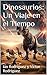 Dinosaurios: Un Viaje en el...
