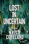 Lost in Uncertain