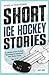 Inspirational Hockey Short Stories for Kids Ages 8 - 12 by Jake Row