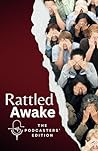 Rattled Awake:: The Podcasters' Edition