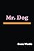 Mr. Dog