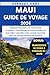Maui Guide De Voyage 2024: ...