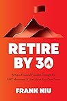 Retire by 30: Ach...