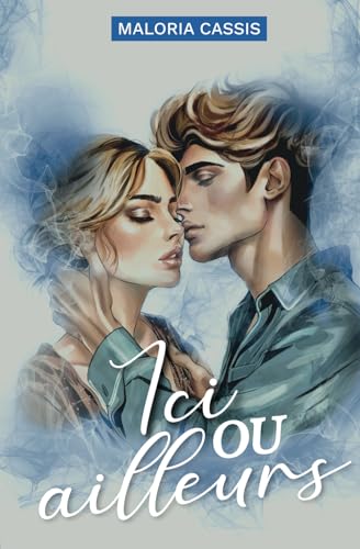 Ici ou ailleurs: Une romance paranormale (French Edition)