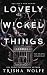 Lovely Wicked Things (Hollow's Row)