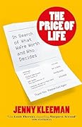The Price of Life: In Search of What We're Worth and Who Decides