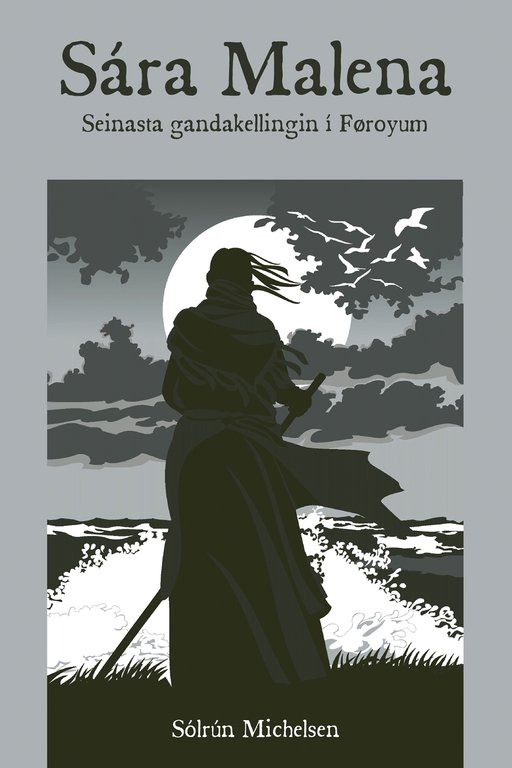 Sára Malena - Seinasta gandakellingin í Føroyum