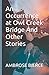 An Occurrence at Owl Creek Bridge And Other Stories