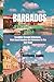 BARBADOS TRAVEL GUIDE 2024:...