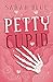 Petty Cupid: A Valentine's Novella (Love in the Veil)