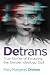 Detrans: True Stories of Es...