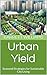 Urban Yield: Seasonal Strat...