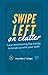 Swipe Left on Clutter  by Amy-Ellen f. Trefsger