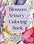 Blossom Artistry Coloring Book by Christine Jackson