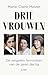 Drie vrouwen: De vergeten f...