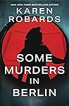 Some Murders in Berlin by Karen Robards