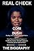 CORI BUSH: THE BIOGRAPHY: F...