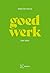 Goed Werk by Isabel De Clercq
