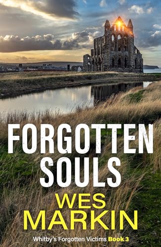 Forgotten Souls (Whitby's Forgotten Victims Book 3)