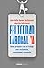 Felicidad laboral ya: Resil...