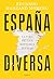 España diversa: Claves de u...