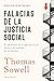 Falacias de la justicia social: El idealismo de la agenda social frente a la realidad de los hechos