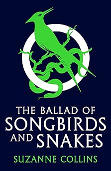 The Ballad of Songbirds and Snakes (The Hunger Games, #0)